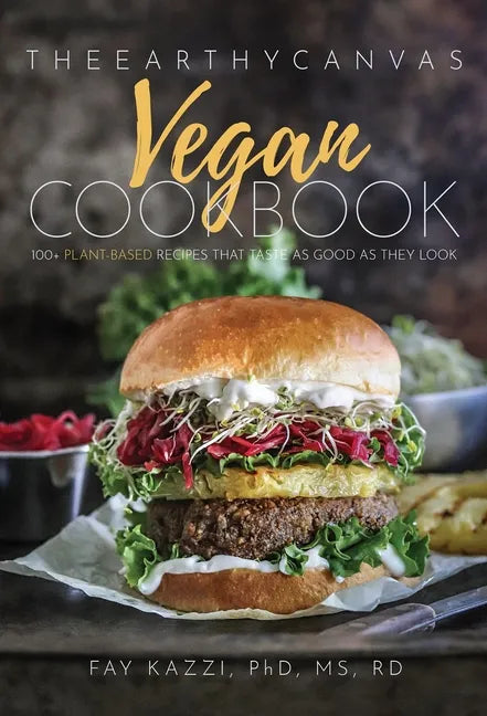 The Earthy Canvas Vegan Cookbook - Hardcover