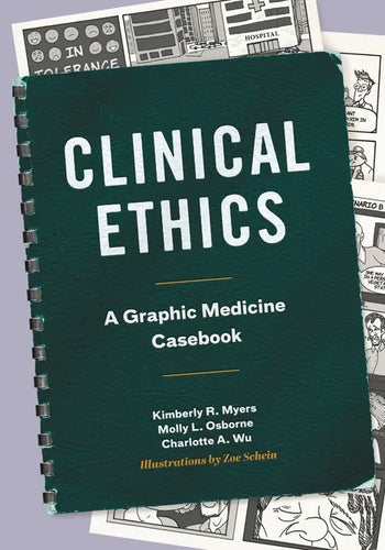 Clinical Ethics: A Graphic Medicine Casebook - Paperback