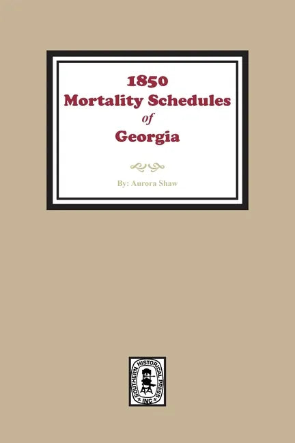 1850 Georgia Mortality Schedules or Census - Paperback