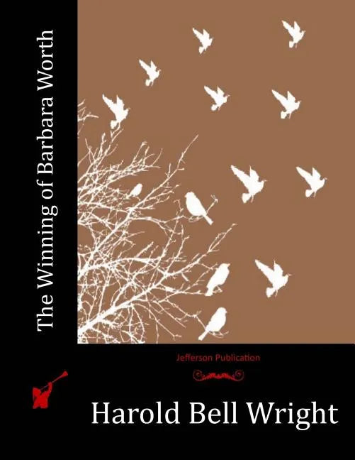 The Winning of Barbara Worth - Paperback