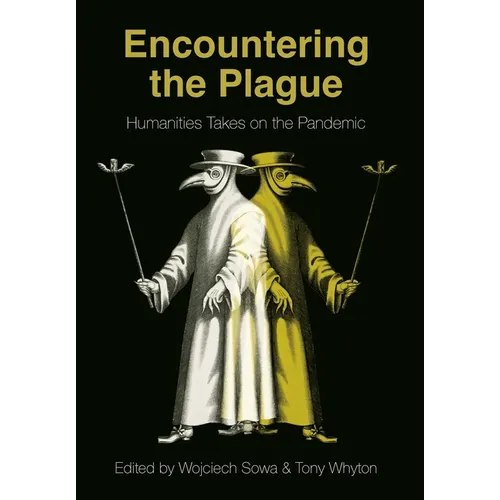 Encountering the Plague: Humanities Takes on the Pandemic - Paperback