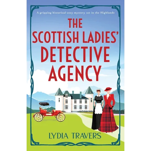 The Scottish Ladies' Detective Agency: A gripping historical cozy mystery set in the Highlands - Paperback