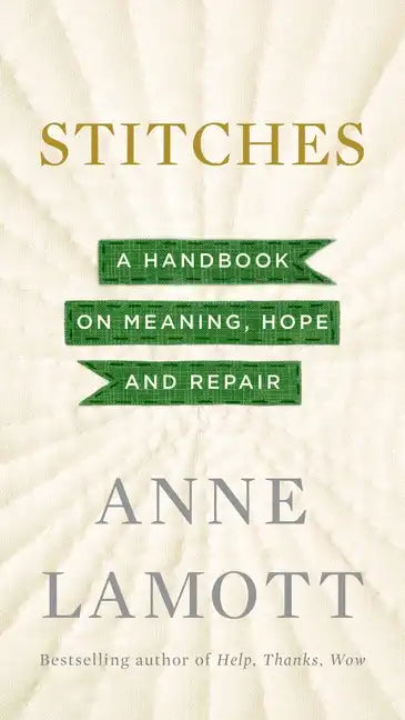 Stitches: A Handbook on Meaning, Hope and Repair - Hardcover