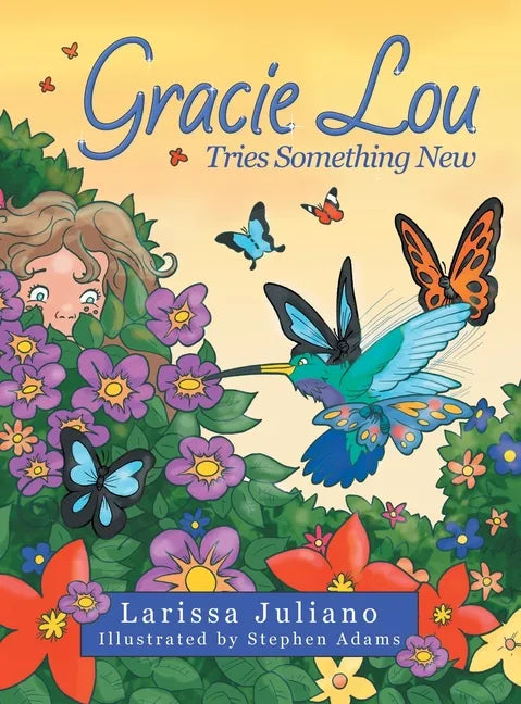 Gracie Lou Tries Something New - Hardcover