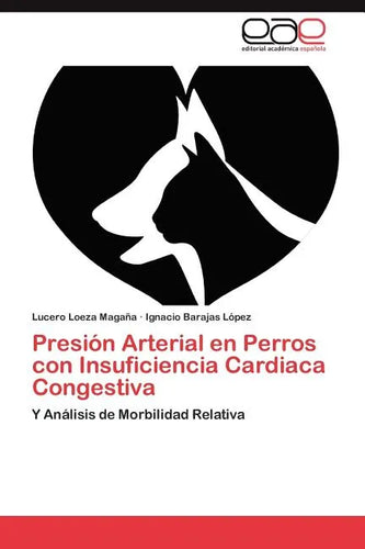 Presion Arterial En Perros Con Insuficiencia Cardiaca Congestiva - Paperback