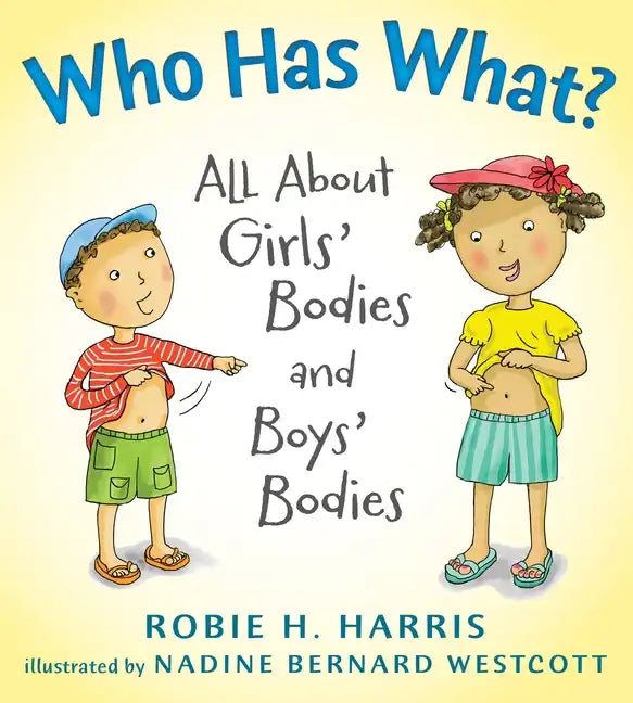 Who Has What?: All about Girls' Bodies and Boys' Bodies - Hardcover