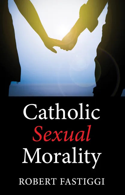 Catholic Sexual Morality - Paperback