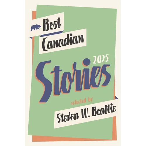 Best Canadian Stories 2025 - Paperback