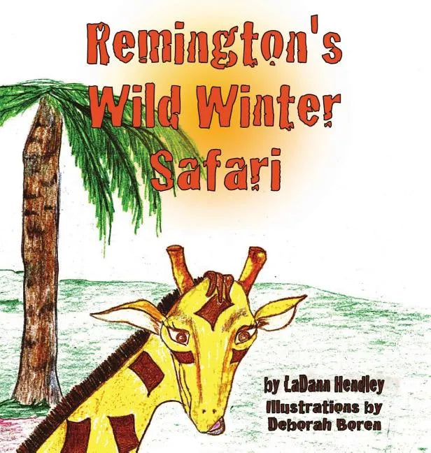 Remington's Wild Winter Safari - Hardcover