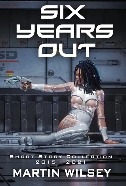 Six Years Out - Hardcover