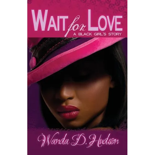 Wait for Love: A Black Girl's Story - Paperback