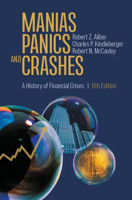 Manias, Panics, and Crashes: A History of Financial Crises - Paperback