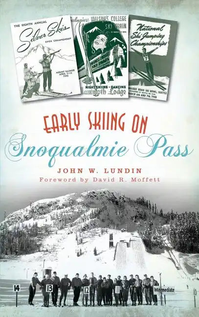 Early Skiing on Snoqualmie Pass - Hardcover