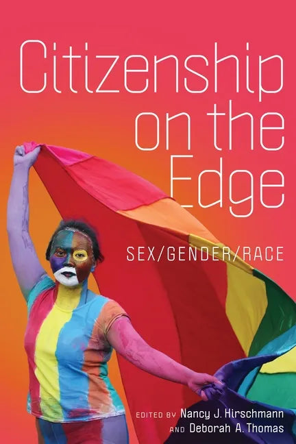 Citizenship on the Edge: Sex/Gender/Race - Hardcover