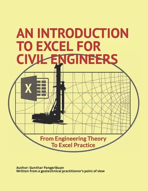 An Introduction to Excel for Civil Engineers: From Engineering Theory to Excel Practice - Paperback