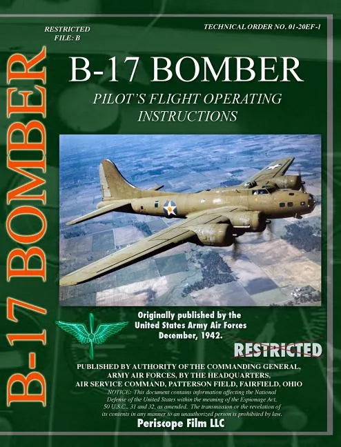 B-17 Pilot's Flight Operating Instructions - Hardcover