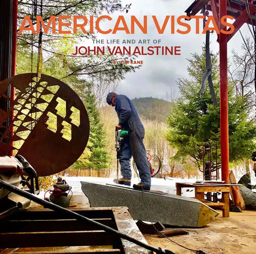 American Vistas: The Life and Art of John Van Alstine - Hardcover