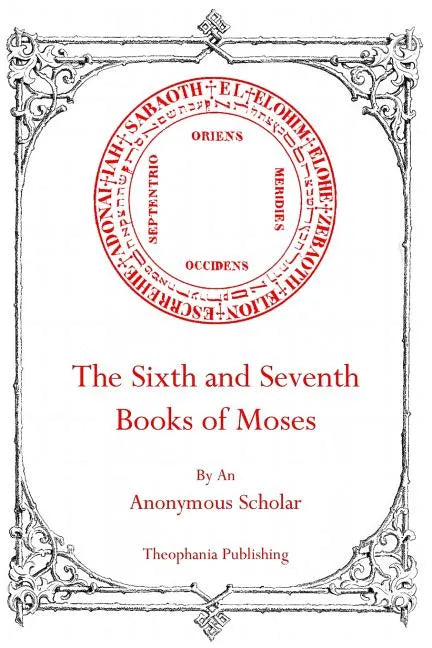 The Sixth and Seventh Books of Moses - Paperback