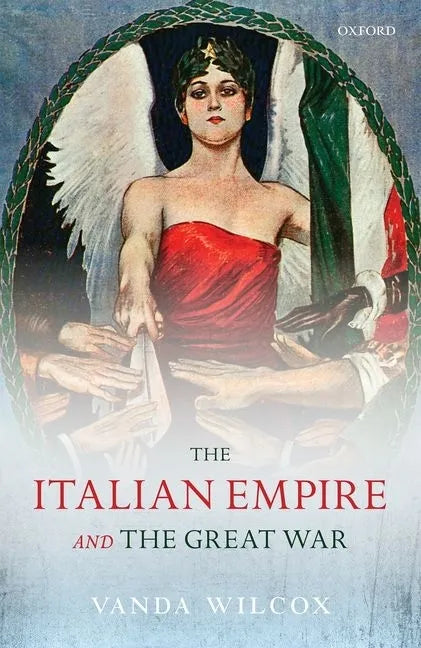 The Italian Empire and the Great War - Hardcover