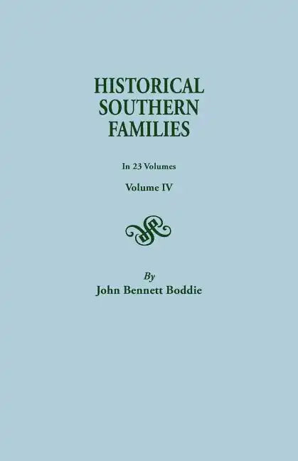 Historical Southern Families. in 23 Volumes. Volume IV - Paperback