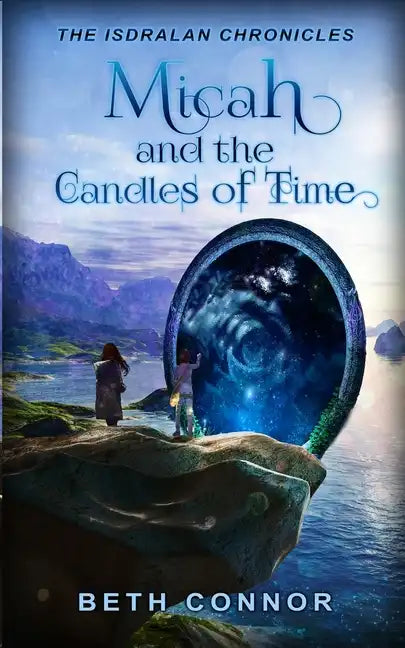 Micah and the Candles of Time: The Isdralan Chronicles - Paperback