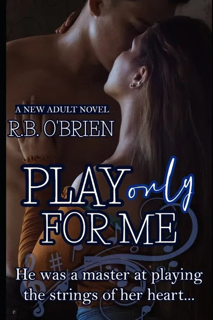 Play Only For Me: (A New Adult Romance) - Paperback