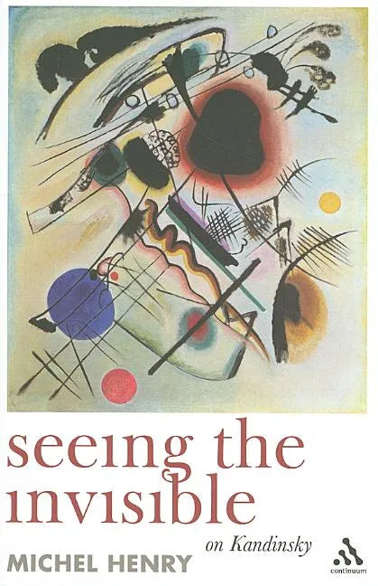Seeing the Invisible: On Kandinsky - Paperback