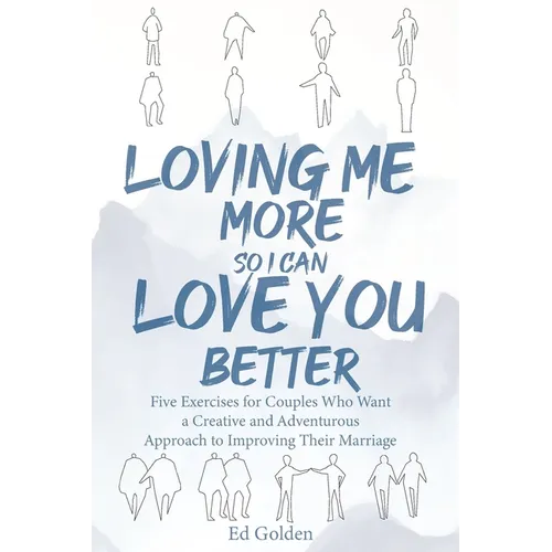 Loving Me More So I Can Love You Better - Paperback
