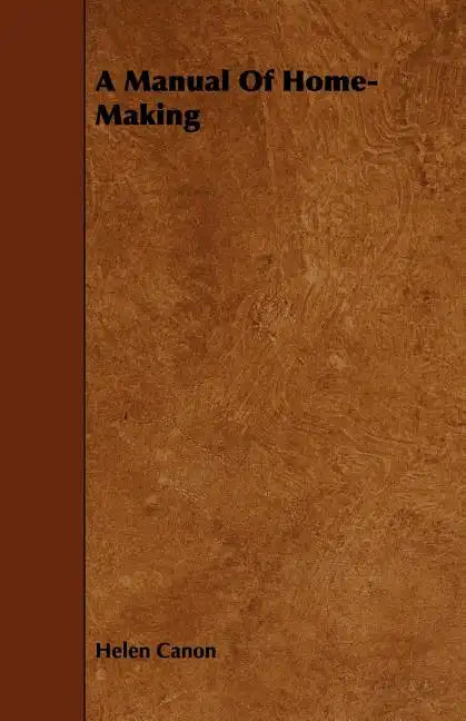 A Manual Of Home-Making - Paperback