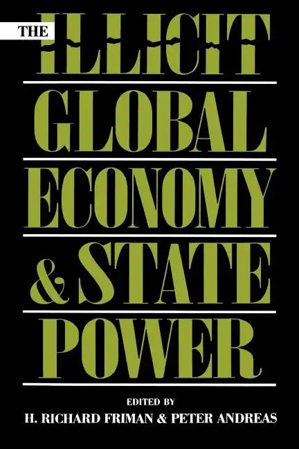 The Illicit Global Economy and State Power - Paperback