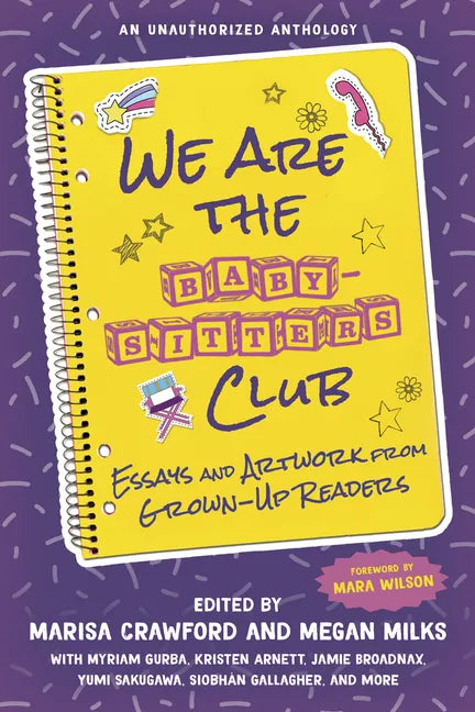 We Are the Baby-Sitters Club: Essays and Artwork from Grown-Up Readers - Paperback