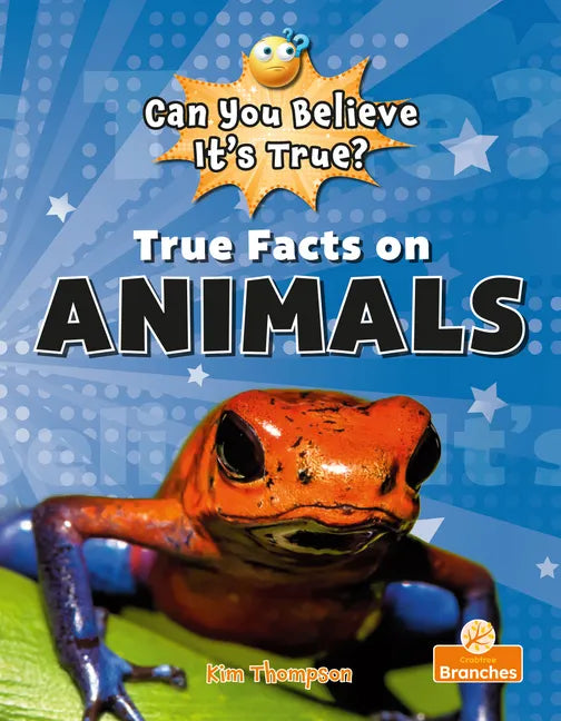 True Facts on Animals - Library Binding