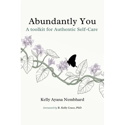 Abundantly You: A Toolkit for Authentic Self-Care - Paperback