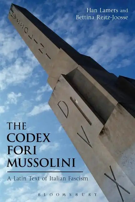 The Codex Fori Mussolini: A Latin Text of Italian Fascism - Paperback