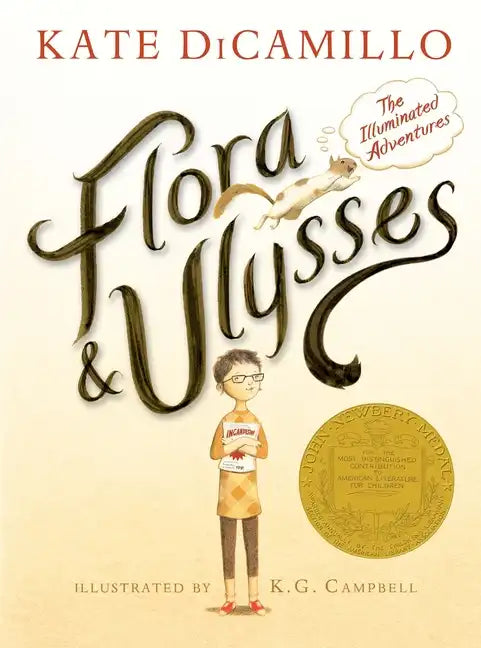 Flora and Ulysses: The Illuminated Adventures (a Middle-Grade Novel about a Cynical Girl and a Superhero Squirrel - For Kids Ages 8-12 in Grades 3-7) - Hardcover