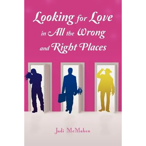 Looking for Love in all the Wrong and Right Places - Paperback