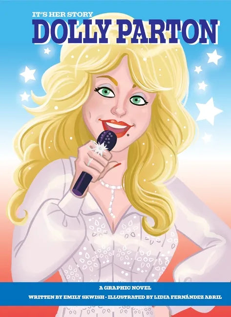 It's Her Story Dolly Parton: A Graphic Novel - Library Binding