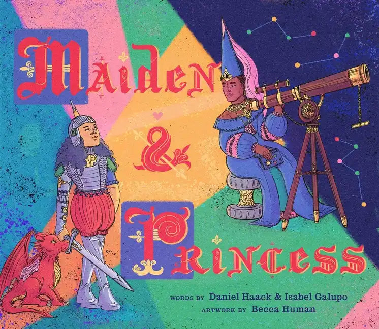 Maiden & Princess - Hardcover