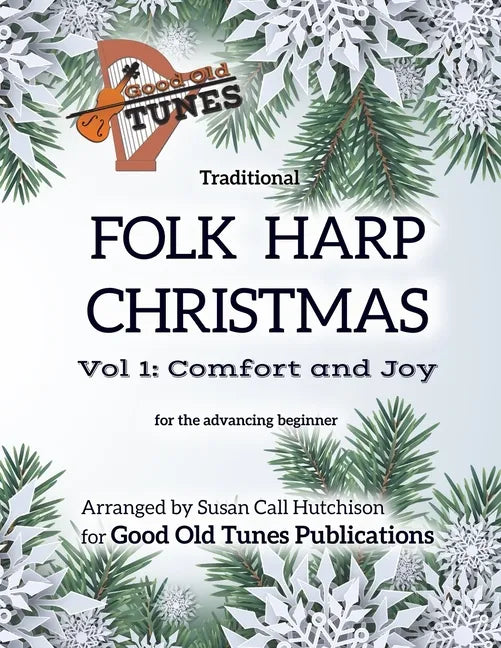 Traditional Folk Harp CHRISTMAS Vol. 1: Comfort and Joy: for the advancing beginner - Paperback