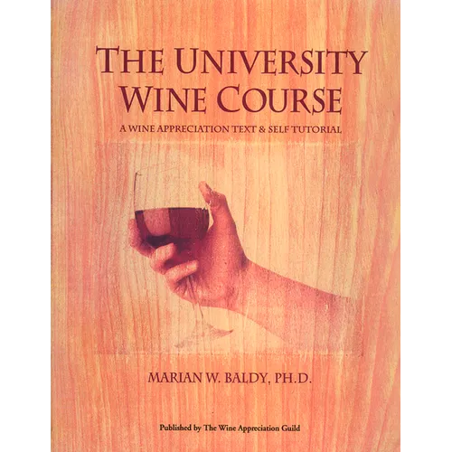The University Wine Course: A Wine Appreciation Text & Self Tutorial - Paperback