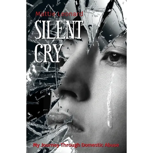 Silent Cry: My Journey Through Domestic Abuse - Paperback