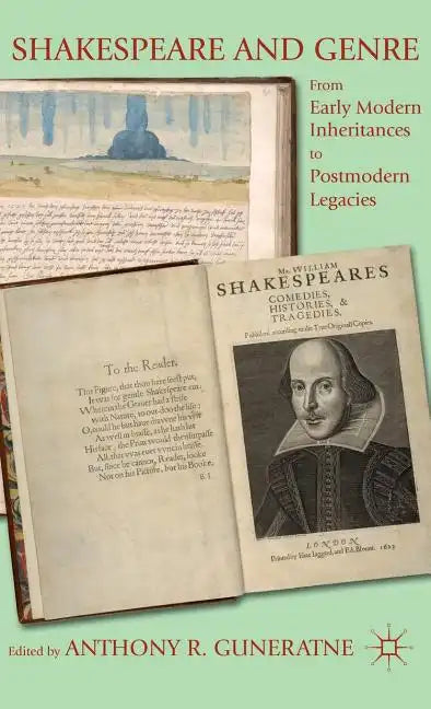 Shakespeare and Genre: From Early Modern Inheritances to Postmodern Legacies - Hardcover