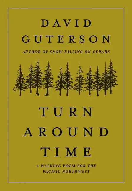 Turn Around Time: A Walking Poem for the Pacific Northwest - Hardcover