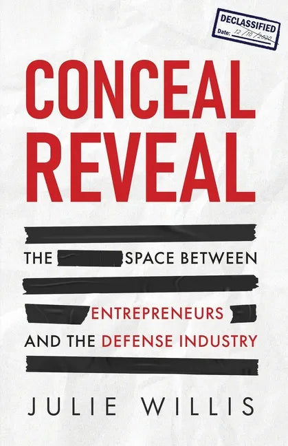 Conceal Reveal: The Space between Entrepreneurs and the Defense Industry - Paperback