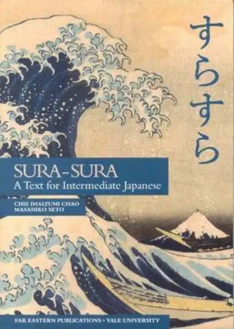 Sura-Sura: A Text for Intermediate Japanese - Paperback