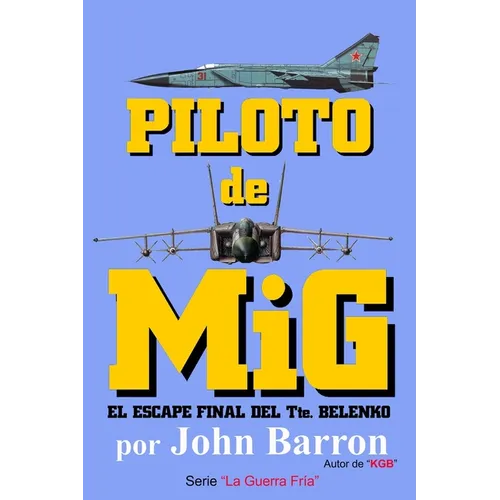Piloto de MiG: El escape final del Tte. Belenko - Paperback