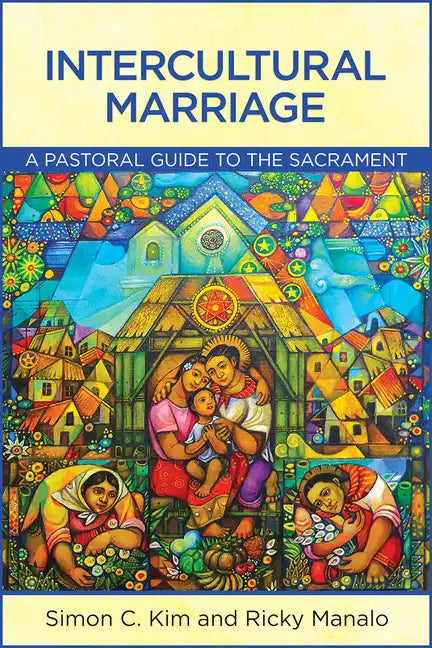 Intercultural Marriage: A Pastoral Guide to the Sacrament - Paperback