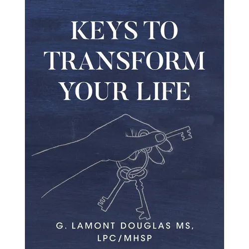 Keys To Transform Your Life - Paperback