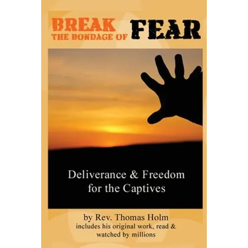 Break the Bondage of Fear: God can cure your crippling Anxiety - Paperback
