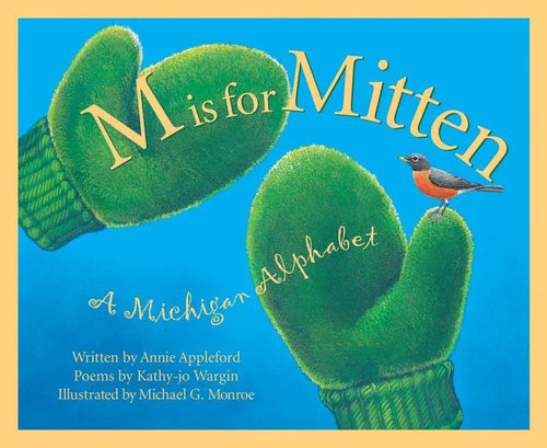 M Is for Mitten: A Michigan Alphabet - Hardcover